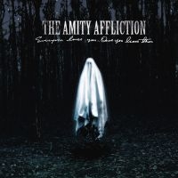 Amity Affliction - Everyone Loves You... Once You Leav