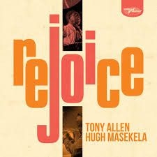 Tony Allen Hugh Masekela - Rejoice