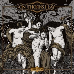 On Thorns I Lay - Threnos