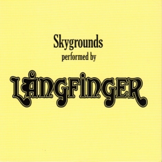 Långfinger - Skygrounds