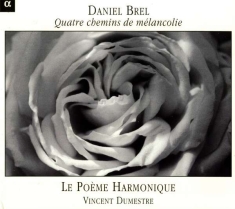 Daniel Brel - Quatre Chemins De Mélancolie