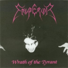 Emperor - Wrath Of The Tyrant