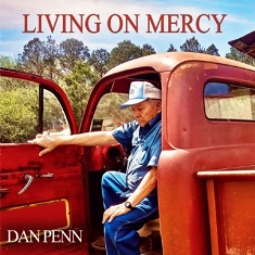 Penn Dan - Living On Mercy