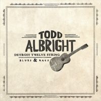 Albright Todd - Detroit Twelve String Blues & Rag