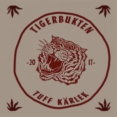 Tigerbukten - Tuff Kärlek