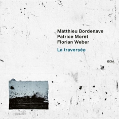 Bordenave Matthieu Weber Florian - La Traversée