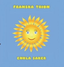 Franska Trion - Enkla Saker/En Dålig Dag Är Också B