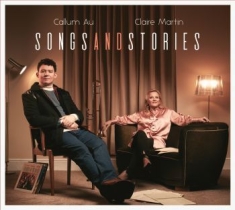 Callum Au & Claire Martin - Songs And Stories