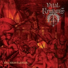 Vital Remains - Dechristianize