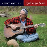 Cohen Andy - Tryin' To Get Home