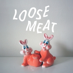 Loose Meat - Loose Meat