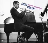 Chet Baker - Sextet & Quartet