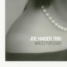 Joe -Trio- Haider - Waltz For Ever