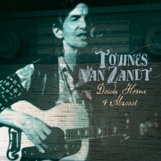 Townes Van Zandt - Down Home And Abroad