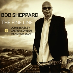 Bob Sheppard - Fine Line