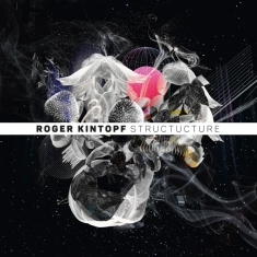 Roger Kintopf - Structucture