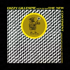 Dizzy Gillespie - New Continent + 4