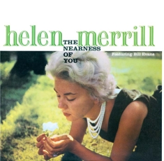 Helen Merrill - Nearness Of You + You've Got A Date With The Blues