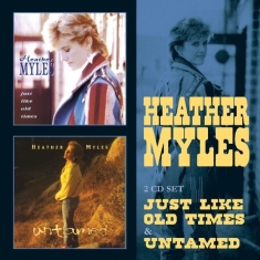 Heather & The Cadillac Cowboys Myles - Just Like Old Times / Untamed