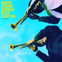 Edison Harry/Buck Clayton - Harry Swings Buck Clayton (And Vice Versa)