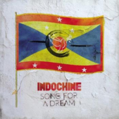 Indochine - Song For A Dream