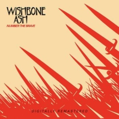 Wishbone Ash - Number The Brave