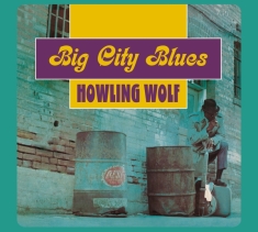 Howlin' Wolf - Big City Blues