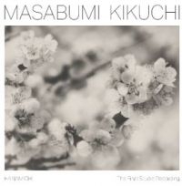 Kikuchi Masabumi - Hanamichi - The Final Studio Record