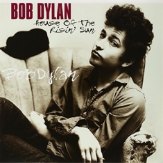 Bob Dylan - House Of The Risin' Sun