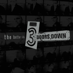 3 Doors Down - The Better Life (2Cd)