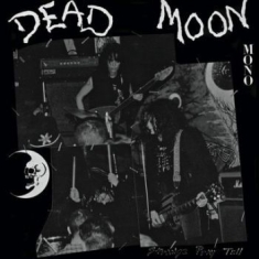 Dead Moon - Strange Pray Tell