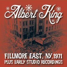 Albert King - Live At The Fillmore Plus Early Studio Recordings