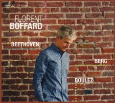 Florent Boffard - Beethoven/Berg/Boulez