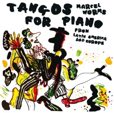 Marcel Worms - Tangos For Piano