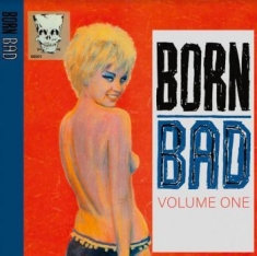 Various Artists - Born Bad Volume One