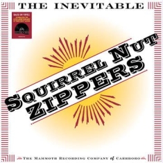 Squirrel Nut Zippers - Inevitable (Rsd)