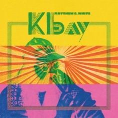 Matthew E. White - K Bay