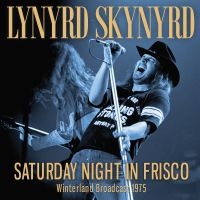 LYNYRD SKYNYRD - SATURDAY NIGHT IN FRISCO (LIVE BROA