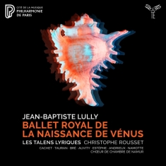 Les Talens Lyriques - Lully: Ballet Royal De La Naissance De Venus