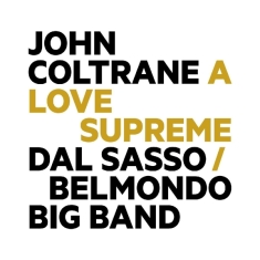 Dal Sasso Belmondo Big Band - John Coltrane: Love Supreme