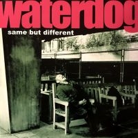 Waterdog - Same But Different