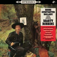 Marty Robbins - More Gunfighter Ballads And Trail Songs