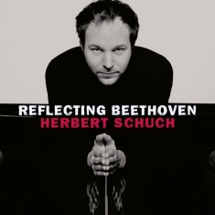 Herbert Schuch - Reflecting Beethoven