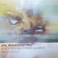 Brandqvist Emil Trio - Breathe Out