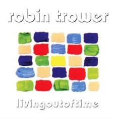 Robin Trower - Living Out of Time