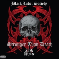 Black Label Society - Stronger Than Death