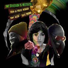 Joan As Police Woman / Tony Allen / - Solution Is Restless