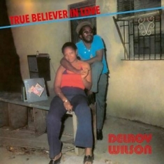 Delroy Wilson - True Believer In Love