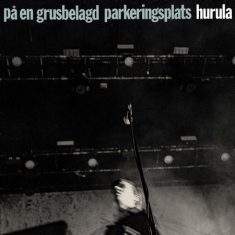 Hurula - På En Grusbelagd Parkeringsplats