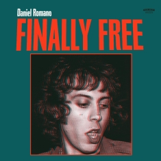 Daniel Romano - Finally Free - Ltd.Ed.